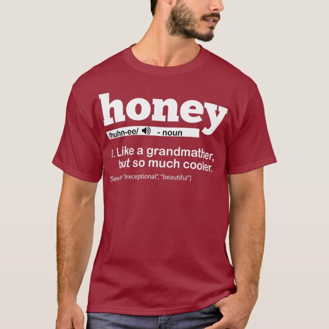 Honey Grandma Definition Honey Grandmother Lover T-Shirt (Front)