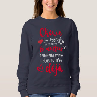 Honey I Tried To Find You St Valentine's Love Sweatshirt