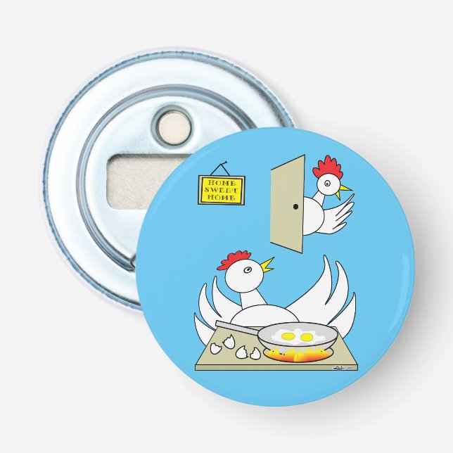 Honey  I'm Home Chickens Bottle Opener (Front)