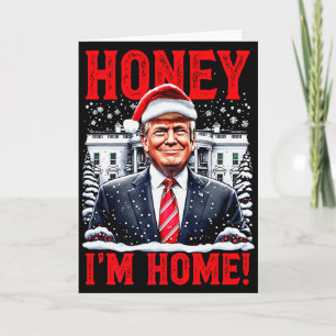 Honey, Im Home! Funny Christmas Trump Premium Card