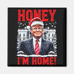 Honey, Im Home! Funny Christmas Trump Premium Magnet