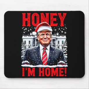 Honey, Im Home! Funny Christmas Trump Premium Mouse Pad