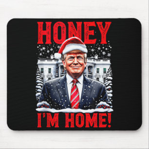 Honey, Im Home! Funny Christmas Trump Tank Top Mouse Pad