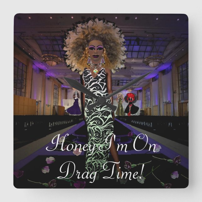 Honey I'm On Drag Time! Square Wall Clock (Front)