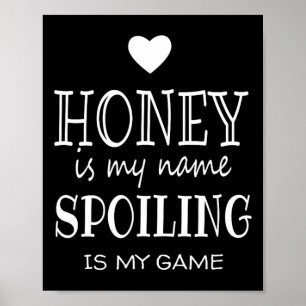 Honey Is My Name Funny Gifts For Grandma Poster