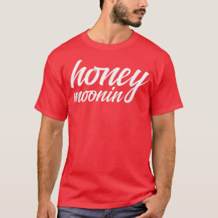 Honey Moonin  Bride Idea Bachelorette Party Weddin T-Shirt