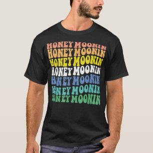 Honey Moonin Fun Honeymoon Bride And Groom Honeymo T-Shirt