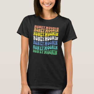 Honey Moonin Fun Honeymoon Bride And Groom Honeymo T-Shirt