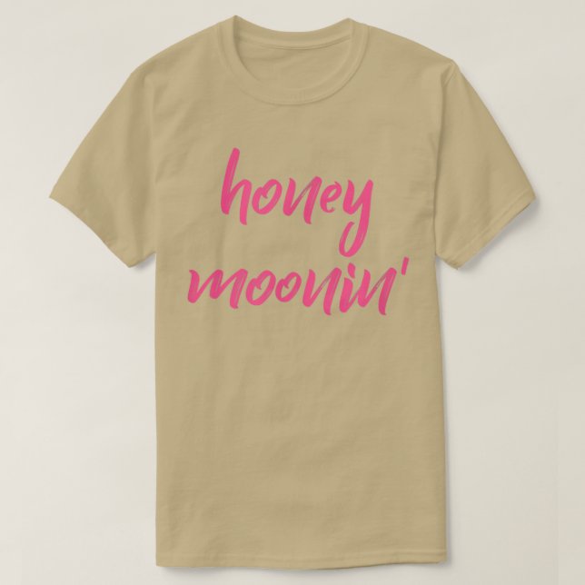 Honey MooninPink Quote for Couples on Honeymoon Va T-Shirt (Design Front)
