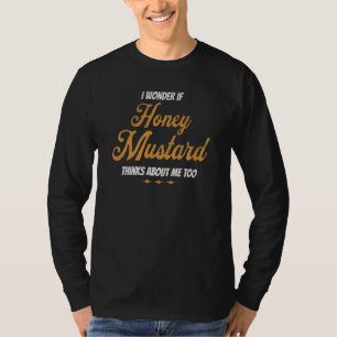Honey Mustard Condiment Foodie Humor Joke Foodie S T-Shirt