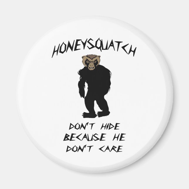 Honey Squatch Don’t Hide Magnet (Front)