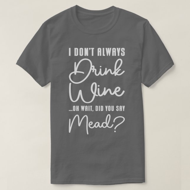 Honey Wine Mead Home Brewer Viking Renaissance  T-Shirt (Design Front)