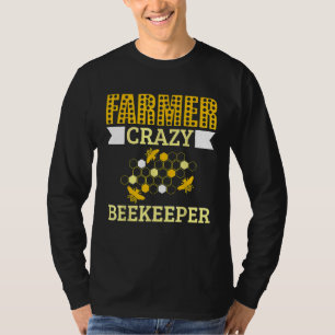 Honeybee Farmer Crazy Beekeeper T-Shirt