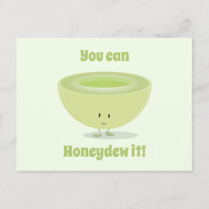 Honeydew Encouragement Postcard