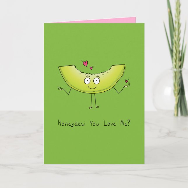 Honeydew You Love Me? - Valentine's Greeting Card (Front)