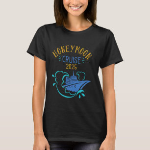 Honeymoon Cruise for Matching Couples 2025 Just Ma T-Shirt