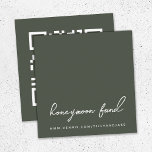 Honeymoon Fund | QR Code Wedding Olive Green Enclosure Card<br><div class="desc">Simple, stylish wedding honeymoon fund enclosure card in a modern minimalist design style with an elegant natural script typography on an olive green background, with an informal handwriting style font. The text can easily be personalised with your title, payment URL (PayPal, Venmo, Zelle etc) and scannable QR code for a...</div>