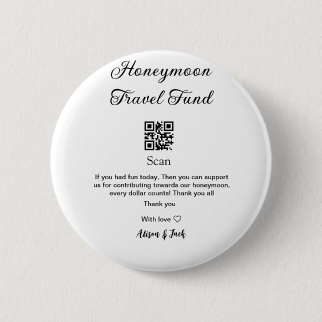 Honeymoon fund scan QR codeadd name  6 Cm Round Badge (Front)