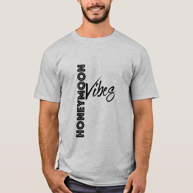 Honeymoon Vibes Classy T-Shirt (Front)