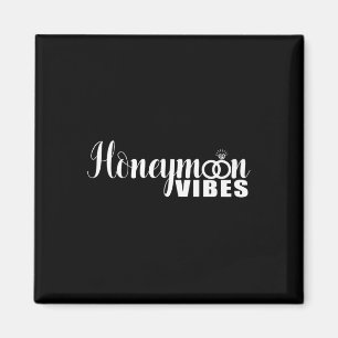 Honeymoon Vibes Funny New Brides And Grooms Weddin Magnet