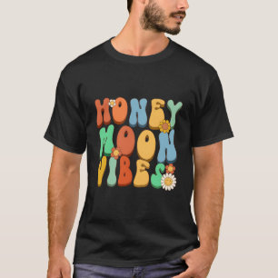 Honeymoon Vibes Wedding Marriage Couple Women Men T-Shirt