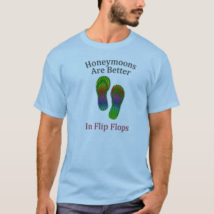 Honeymoons Are Better in Flip Flops T-Shirt