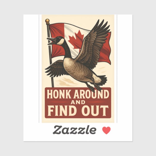 Honk Around and Find Out 🇨🇦 (Sheet)