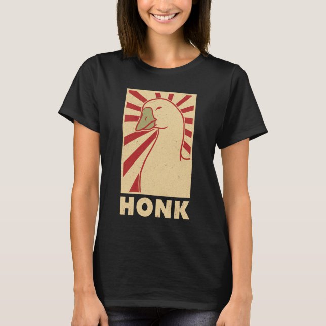 Honk goose   Duck chicken meme T-Shirt (Front)