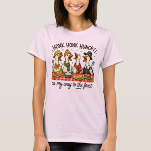 Honk Honk Hungry! Goose Thanksgiving Design T-Shirt