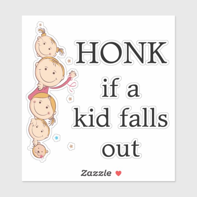 Honk if a kid falls out (Sheet)