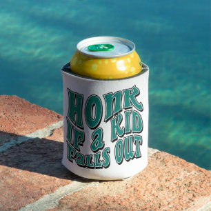 Honk If A Kid Falls Out Joke Sarcastic Saying Can Cooler