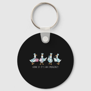 Honk IF an Emergency Silly Goose Registered Nurse Key Ring