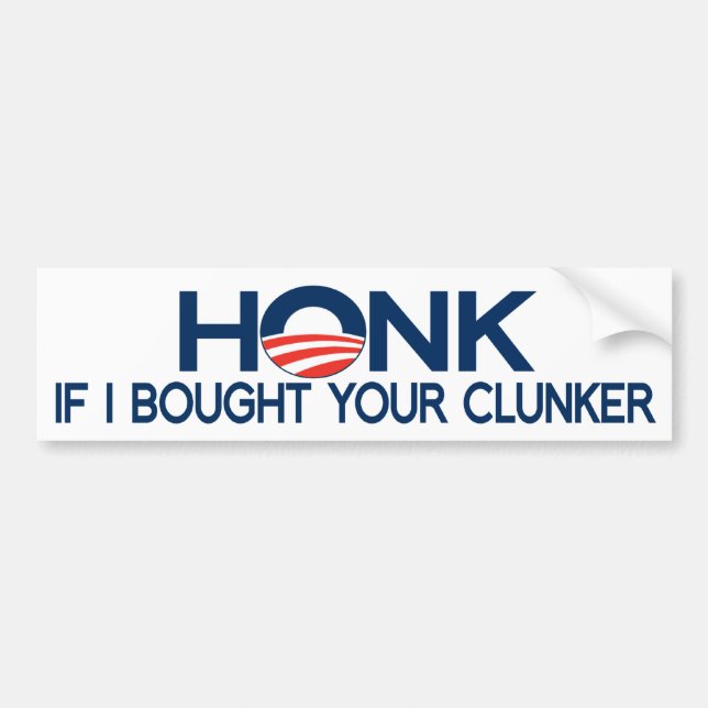 Honk If I Bought Your Clunker Bumper Sticker (Front)