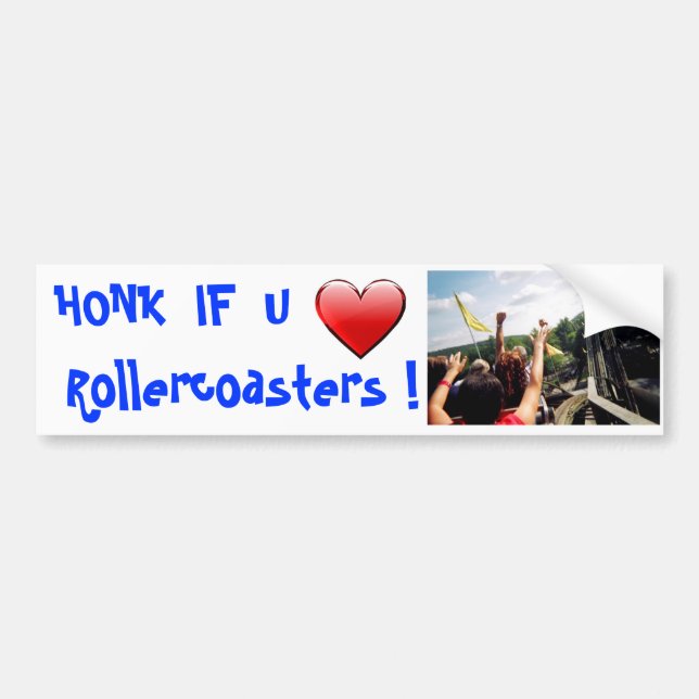 HONK  IF  U LOVE   Rollercoasters Bumper Sticker (Front)