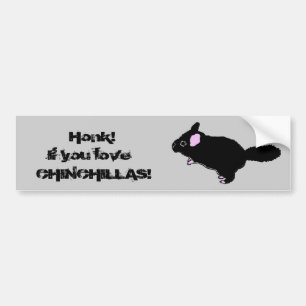 Honk If you Love Chinchillas Bumper Sticker