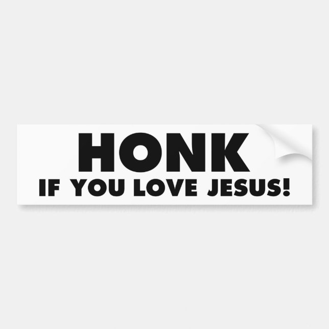 HONK IF YOU LOVE JESUS funny christian Bumper Stic Sticker (Front)