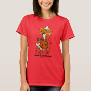 Honk If You Love Pie Duck Thanksgiving T-Shirt