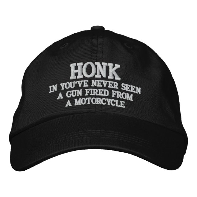 HONK IF YOU NEVER SEEN A GUN FIRED EMBROIDERED HAT (Front)