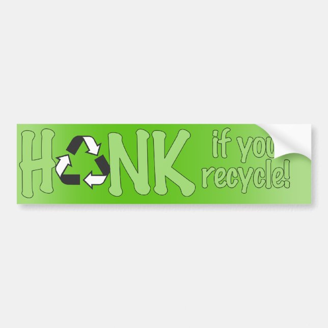 Honk if you Recycle - Bumper sticker (Front)