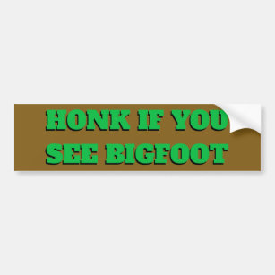 Honk If You See Bigfoot forest colour Bumper Sticker