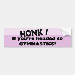 Honk if you're headed to gymnastics bumper sticker