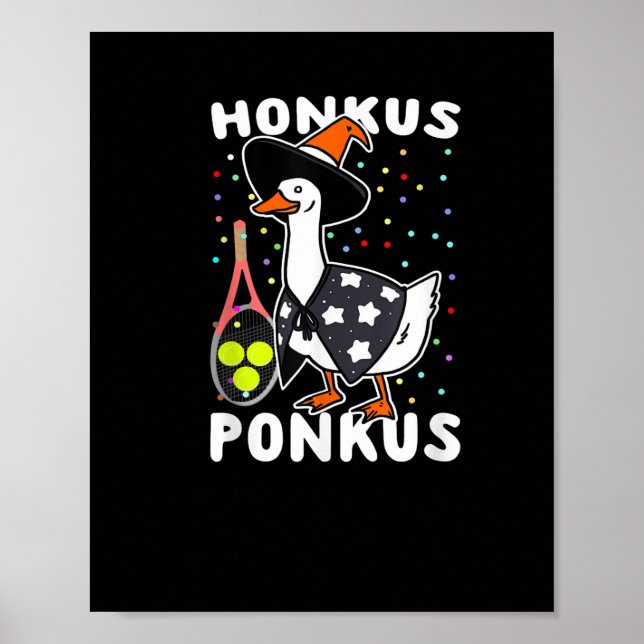 Honkus Ponkus Funny Goose Halloween Costume Tennis Poster (Front)