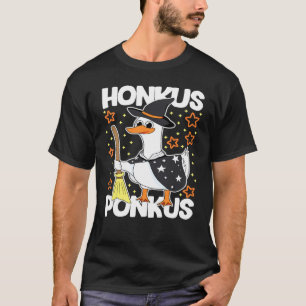 Honkus Ponkus  Goose Witch Halloween Women Men Boy T-Shirt