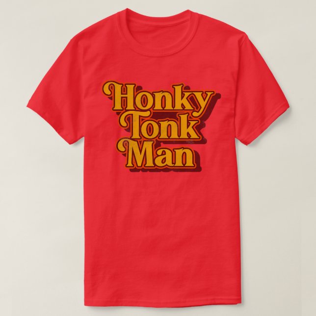 Honky Tonk Man Retro Classic Design T-Shirt (Design Front)