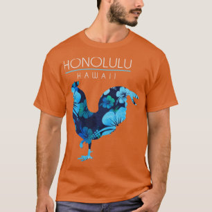 Honolulu Hawaii Flower Hibiscus Chicken Lover Souv T-Shirt