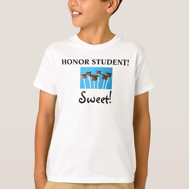 HONOR STUDENT SWEET! T-Shirt (Front)