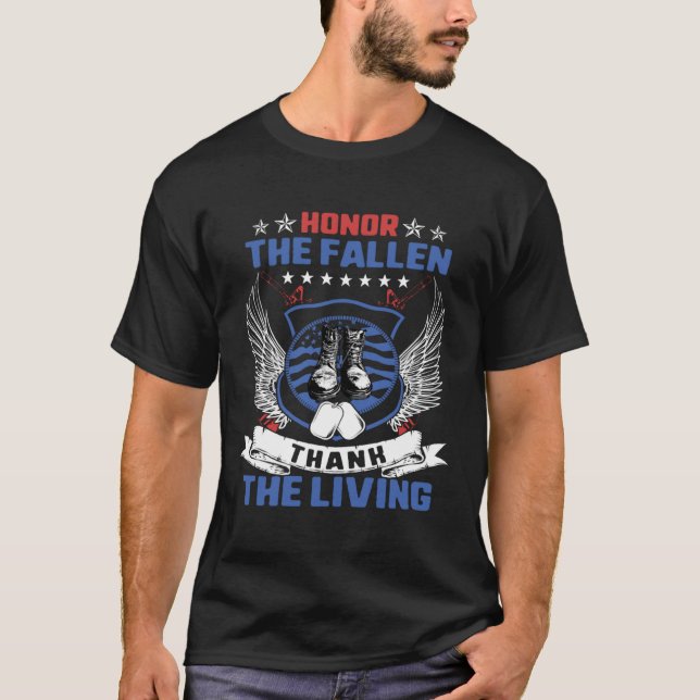 Honor The Fallen Thank Living Memorial Day Militar T-Shirt (Front)