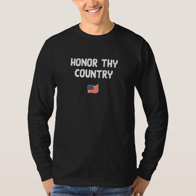 Honor Thy Country American Independence USA Freedo T-Shirt (Front)