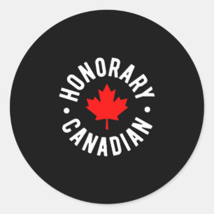 Honorary Canadian Canada Day Canadian Classic Round Sticker