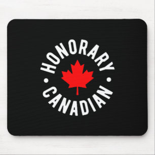 Honorary Canadian Canada Day Canadian Mouse Pad